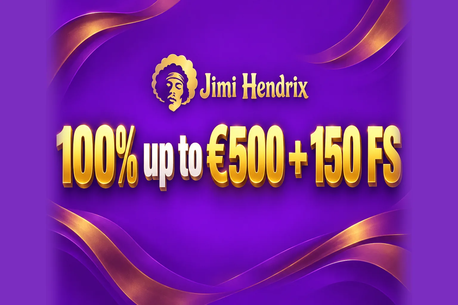 100% up to EUR 500 plus 150 free spins